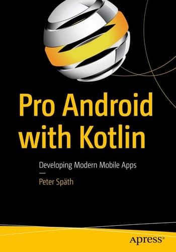 Pro Android with Kotlin Developing Modern Mobile Apps