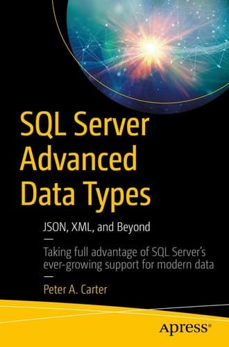 SQL Server Advanced Data Types JSON, XML, and Beyond