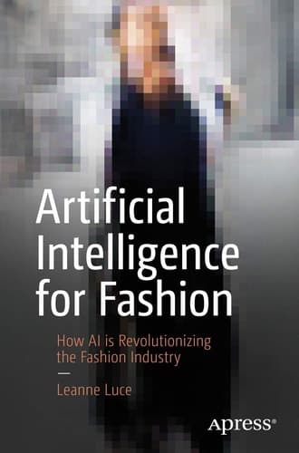 Artificial Intelligence for Fashion How AI is Revolutionizing the Fashion Industry