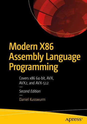 Modern X86 Assembly Language Programming Covers X86 64-bit, AVX, AVX2, and AVX-512