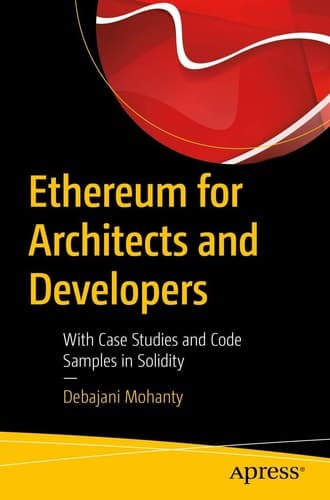 Ethereum for Architects and Developers With Case Studies and Code Samples in Solidity