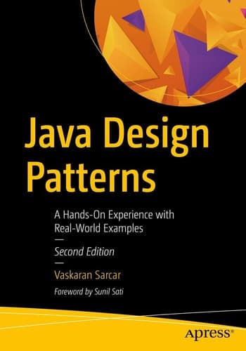 Java Design Patterns A Hands-On Experience with Real-World Examples