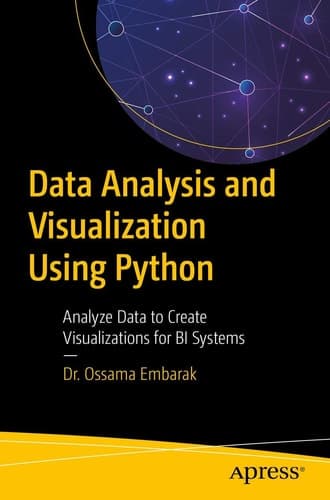 Data Analysis and Visualization Using Python Analyze Data to Create Visualizations for BI Systems
