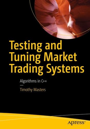 Testing and Tuning Market Trading Systems Algorithms in C++