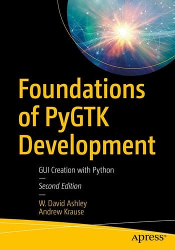 Foundations of PyGTK Development GUI Creation with Python
