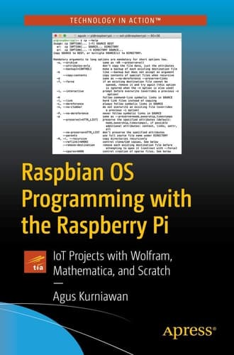 Raspbian OS Programming with the Raspberry Pi IoT Projects with Wolfram, Mathematica, and Scratch