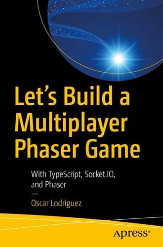 Let’s Build a Multiplayer Phaser Game With TypeScript, Socket.IO, and Phaser