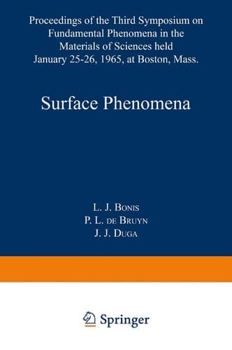 Surface Phenomena Proceedings of the Third Symposium on Fundamental Phenomena in the Materials Sciences