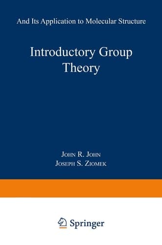Introductory Group Theory And Its Application to Molecular Structure