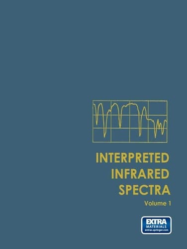 Interpreted Infrared Spectra Volume 1