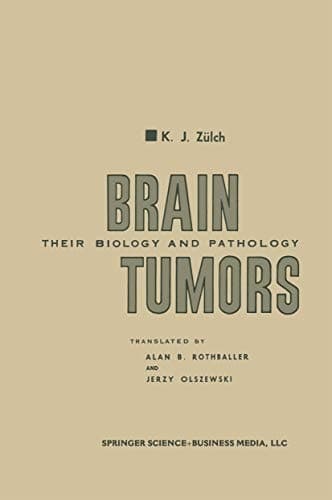 Brain Tumors Their Biology and Pathology