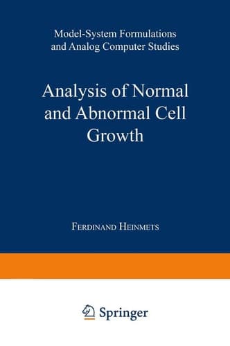 Analysis of Normal and Abnormal Cell Growth Model-System Formulations and Analog Computer Studies