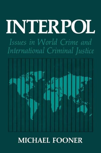 Interpol Issues in World Crime and International Criminal Justice