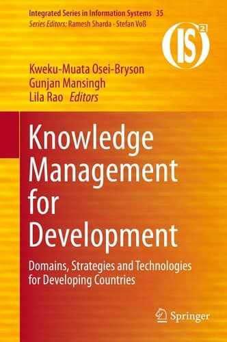 Knowledge Management for Development Domains, Strategies and Technologies for Developing Countries