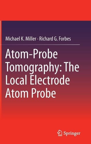 Atom-Probe Tomography The Local Electrode Atom Probe