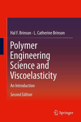 Polymer Engineering Science and Viscoelasticity An Introduction