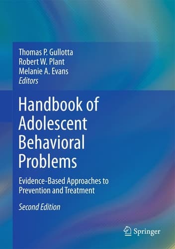 Handbook of Adolescent Behavioral Problems Evidence-Based Approaches to Prevention and Treatment