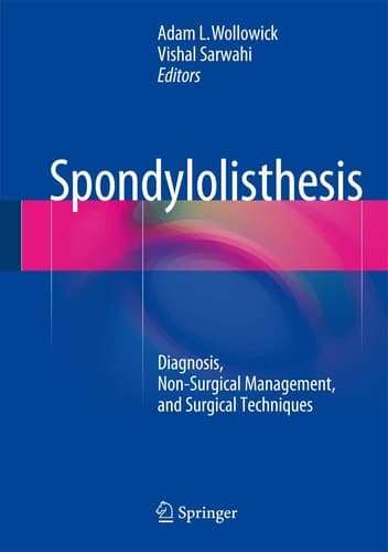 Spondylolisthesis Diagnosis, Non-Surgical Management, and Surgical Techniques