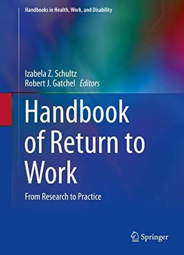 Handbook of Return to Work From Research to Practice