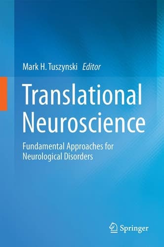 Translational Neuroscience Fundamental Approaches for Neurological Disorders
