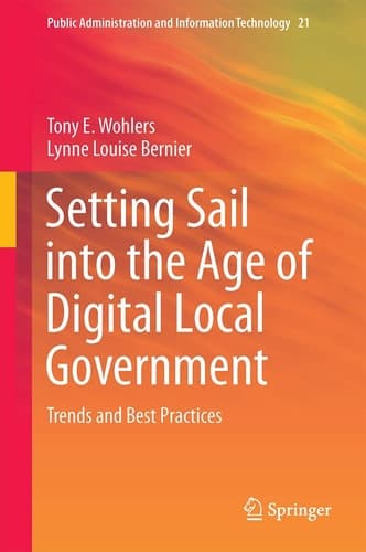 Setting Sail into the Age of Digital Local Government Trends and Best Practices