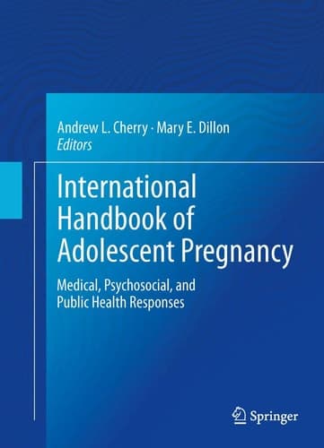 International Handbook of Adolescent Pregnancy Medical, Psychosocial, and Public Health Responses