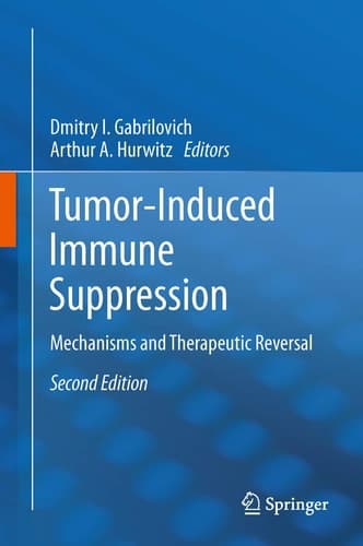 Tumor-Induced Immune Suppression Mechanisms and Therapeutic Reversal
