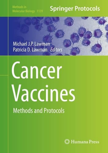 Cancer Vaccines Methods and Protocols