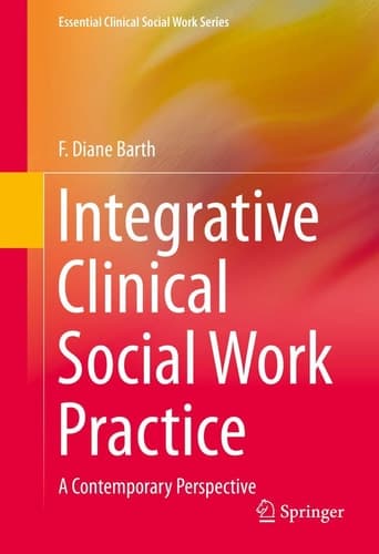 Integrative Clinical Social Work Practice A Contemporary Perspective