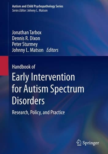 Handbook of Early Intervention for Autism Spectrum Disorders Research, Policy, and Practice