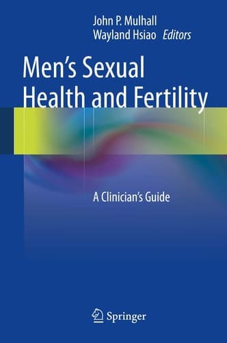 Men's Sexual Health and Fertility A Clinician's Guide