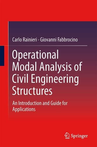 Operational Modal Analysis of Civil Engineering Structures An Introduction and Guide for Applications
