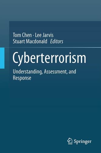 Cyberterrorism Understanding, Assessment, and Response