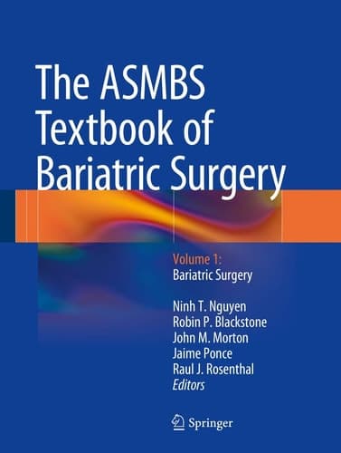 The ASMBS Textbook of Bariatric Surgery Volume 1: Bariatric Surgery