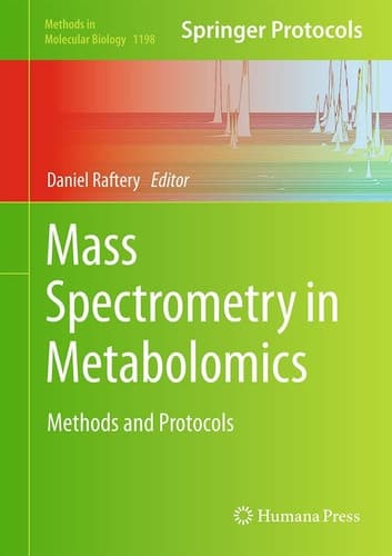 Mass Spectrometry in Metabolomics Methods and Protocols
