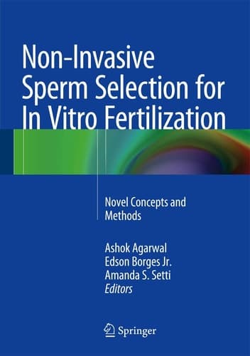Non-Invasive Sperm Selection for In Vitro Fertilization Novel Concepts and Methods