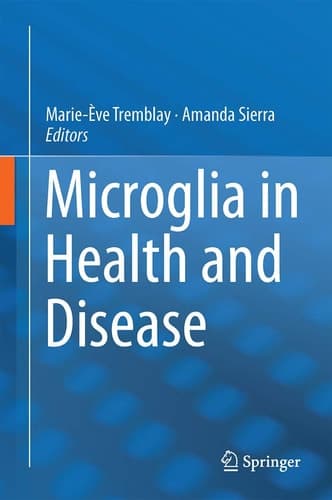 Microglia in Health and Disease