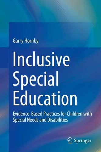 Inclusive Special Education Evidence-Based Practices for Children with Special Needs and Disabilities