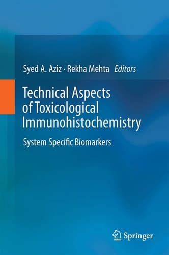 Technical Aspects of Toxicological Immunohistochemistry System Specific Biomarkers