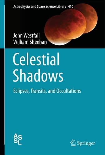 Celestial Shadows Eclipses, Transits, and Occultations
