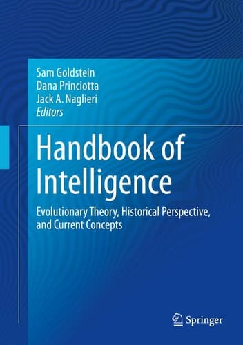 Handbook of Intelligence Evolutionary Theory, Historical Perspective, and Current Concepts