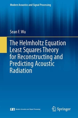 The Helmholtz Equation Least Squares Method For Reconstructing and Predicting Acoustic Radiation