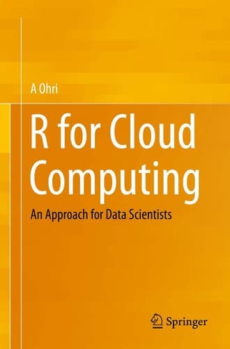 R for Cloud Computing An Approach for Data Scientists