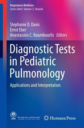 Diagnostic Tests in Pediatric Pulmonology Applications and Interpretation