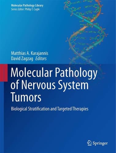 Molecular Pathology of Nervous System Tumors Biological Stratification and Targeted Therapies