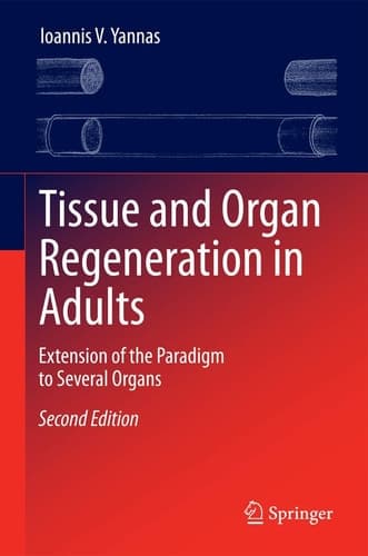 Tissue and Organ Regeneration in Adults Extension of the Paradigm to Several Organs