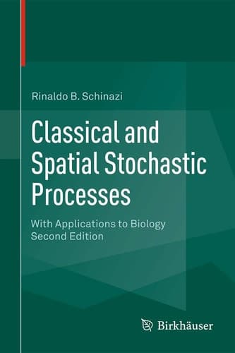 Classical and Spatial Stochastic Processes With Applications to Biology
