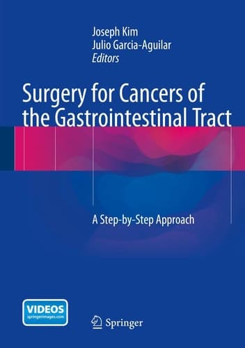 Surgery for Cancers of the Gastrointestinal Tract A Step-by-Step Approach