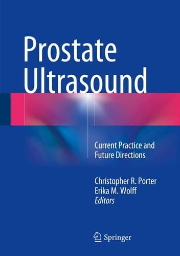 Prostate Ultrasound Current Practice and Future Directions