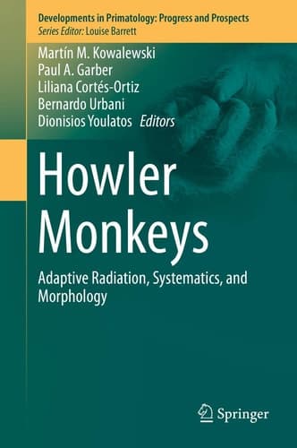 Howler Monkeys Adaptive Radiation, Systematics, and Morphology